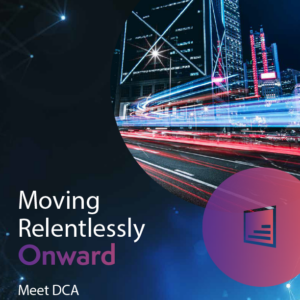Brochure: Moving Relentlessly Onward—Meet DCA